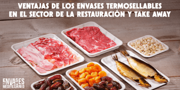 Ventajas de los envases termosellables en el sector de la restauración y take away