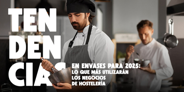 Tendencias en envases para 2025: Lo que más utilizarán los negocios de hostelería