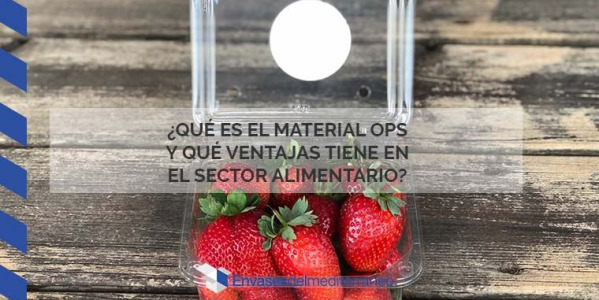 ¿Qué es el material OPS y qué ventajas tiene en el sector alimentario?